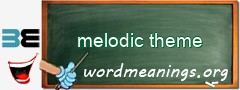WordMeaning blackboard for melodic theme